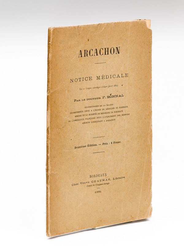 Arcachon. Notice médicale lue au Congrés scientifique d'Alger (avril 1881) …