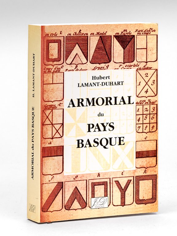 Armorial du Pays Basque ou Recueil des notices et armoiries …