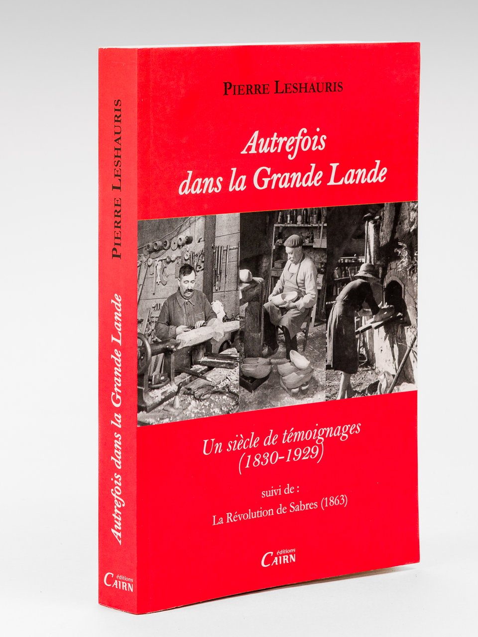 Autrefois dans la Grande Lande. Un siècle de témoignages (1830-1929). … | Immagine principale