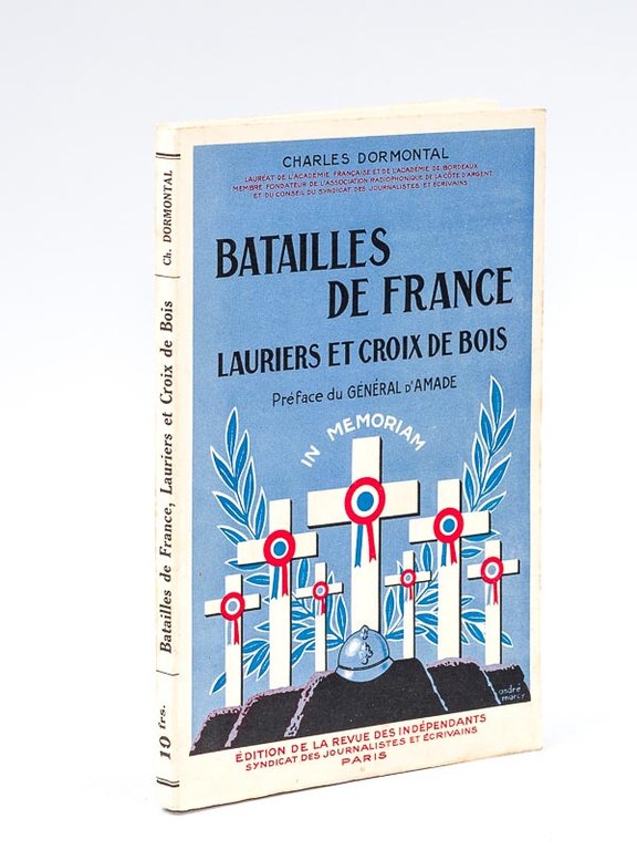 Batailles de France. Lauriers et Croix de bois [ Livre …