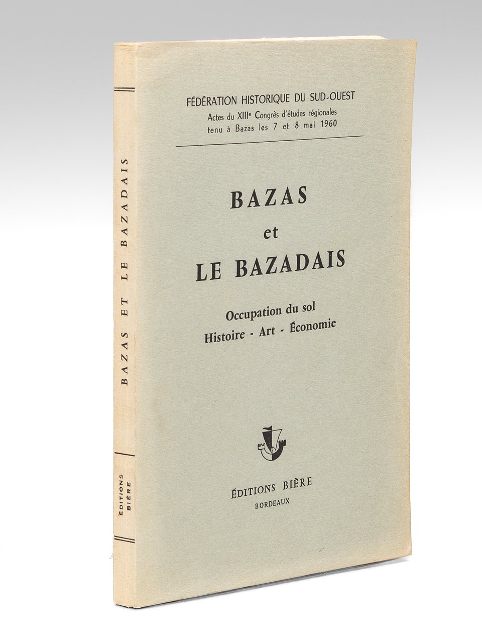 Bazas et le Bazadais. Occupation du sol. Histoire - Art …