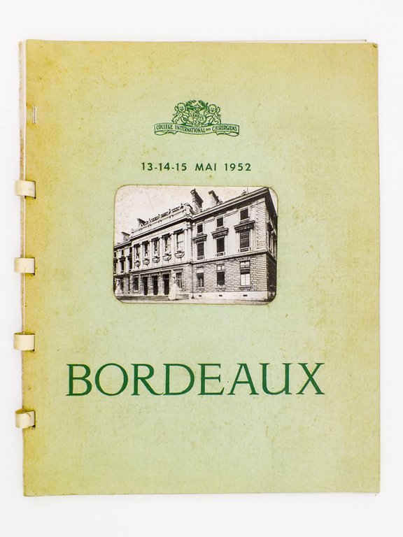 Bordeaux, 13-14-15 mai 1952 ( plaquette touristique, éditée pour la …