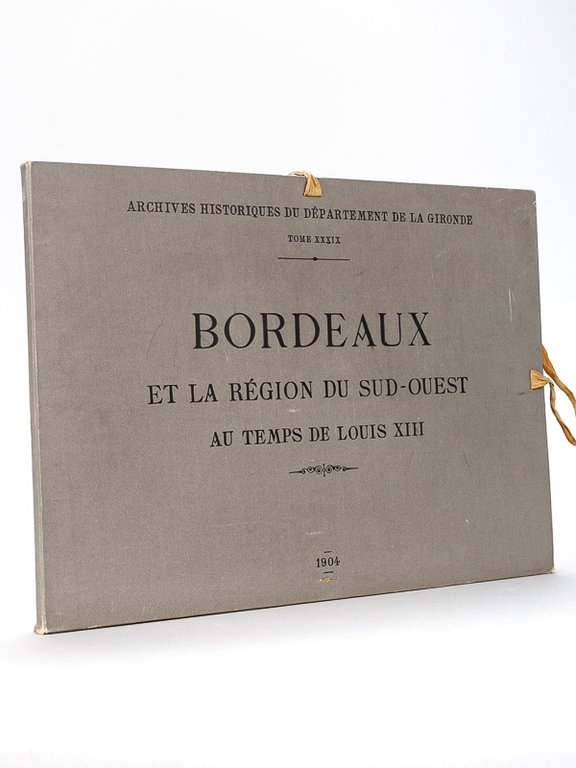 Bordeaux et la région du Sud-Ouest au temps de Louis …