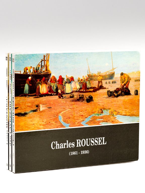 Cahiers du Musée de Berck. Tome I : Charles Roussel …