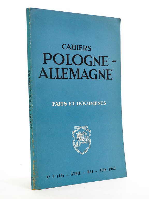 Cahiers Pologne-Allemagne, Faits et documents : N° 2 (13), Avril …