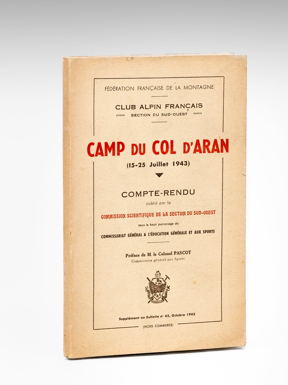 Camp du Col d'Aran (15-25 juillet 1943). Compte-rendu publié par …