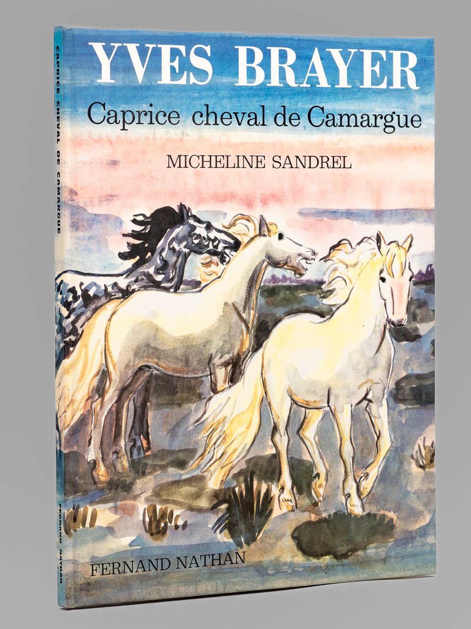 Caprice cheval de Camargue [ Livre dédicacé par l'auteur ]
