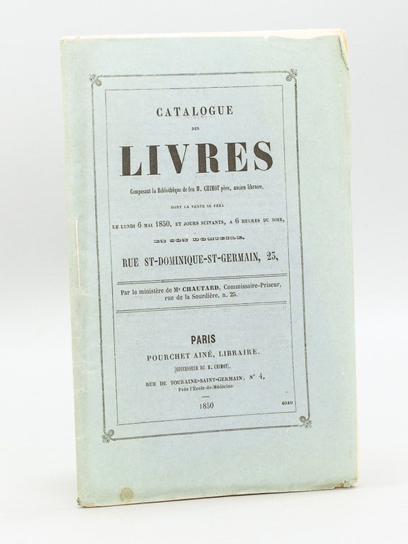 Catalogue des Livres composant la Bibliothèque de feu M. Chimot …