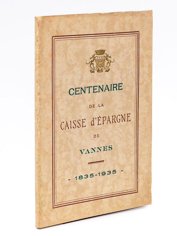 Centenaire de la Caisse d'épargne de Vannes , 1835 - …