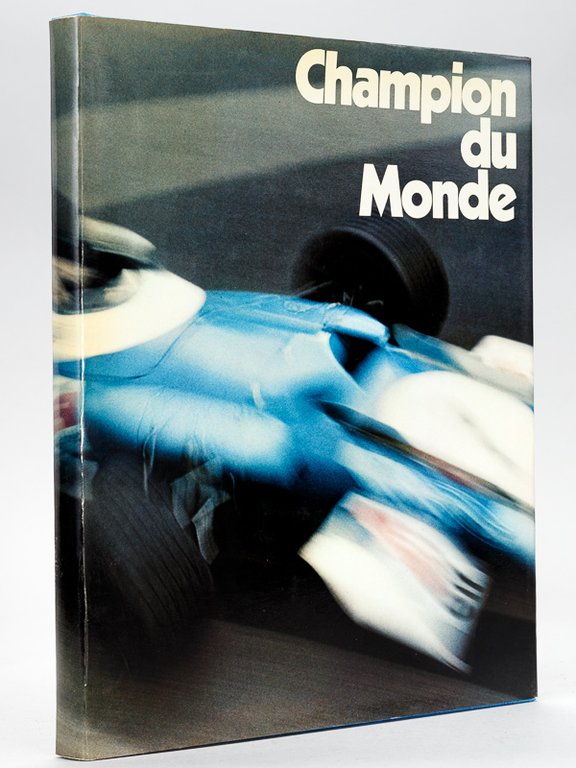 Champion du Monde. L’épopée des voitures bleues. [ Livre dédicacé …