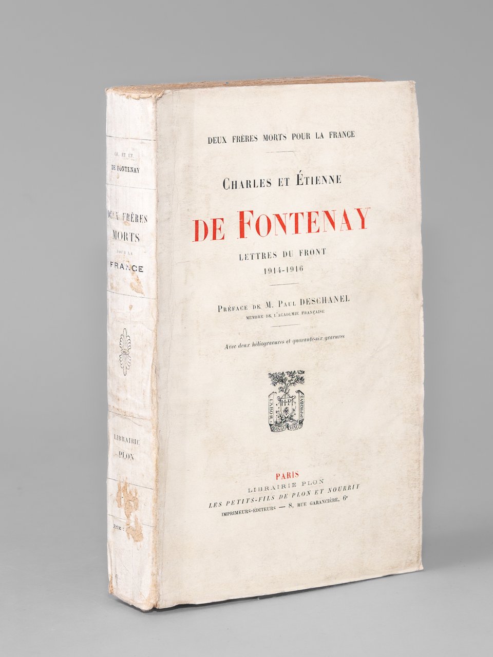 Charles et Etienne de Fontenay. Lettres du Front 1914-1916. Deux …