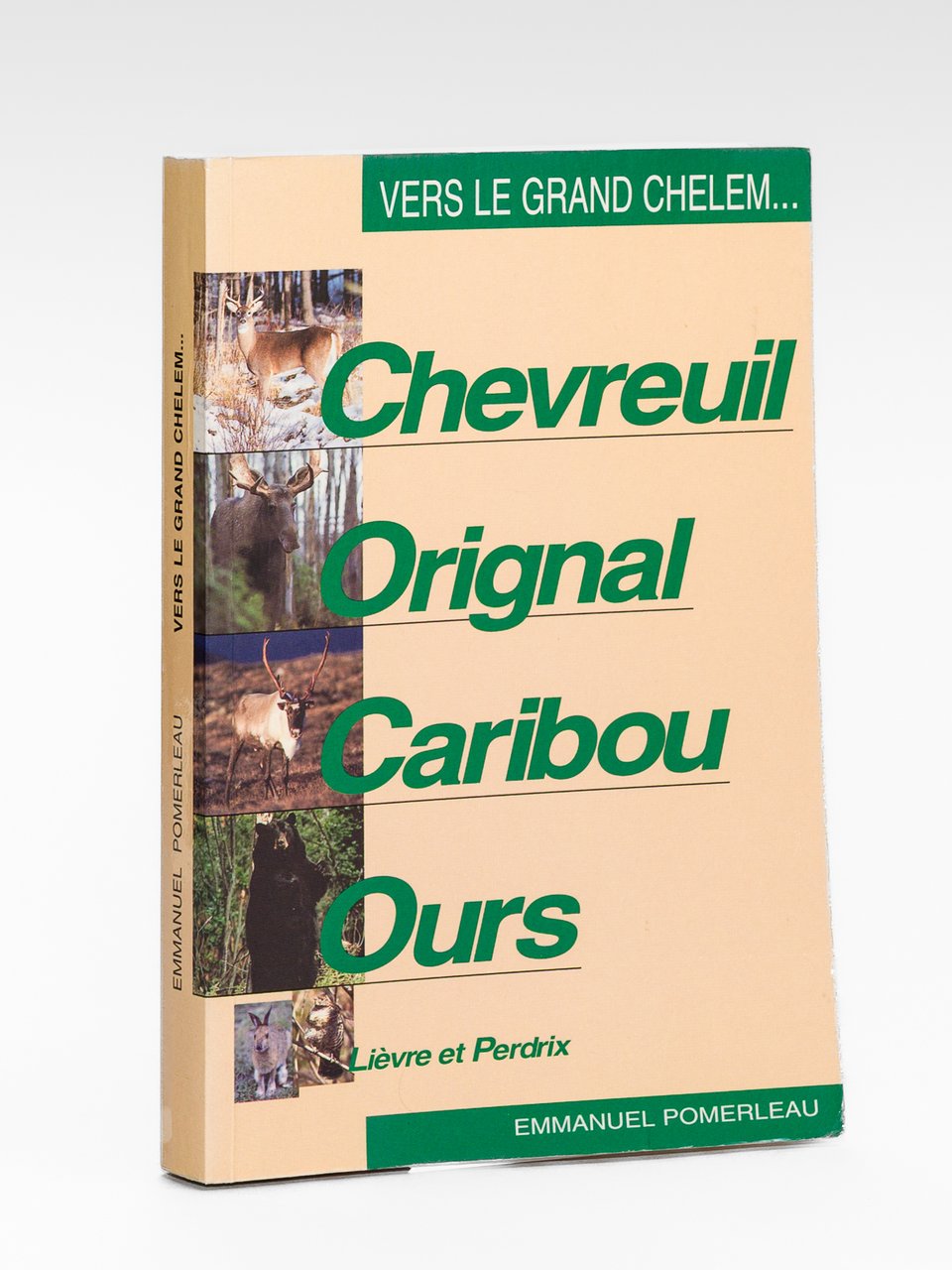 Chevreuil, Orignal, Caribou, Ours, Lièvre et Perdrix - Vers le …