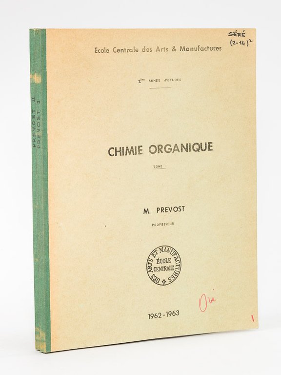 Chimie organique. ( 2 Tomes - Complet) Ecole Centrale des …