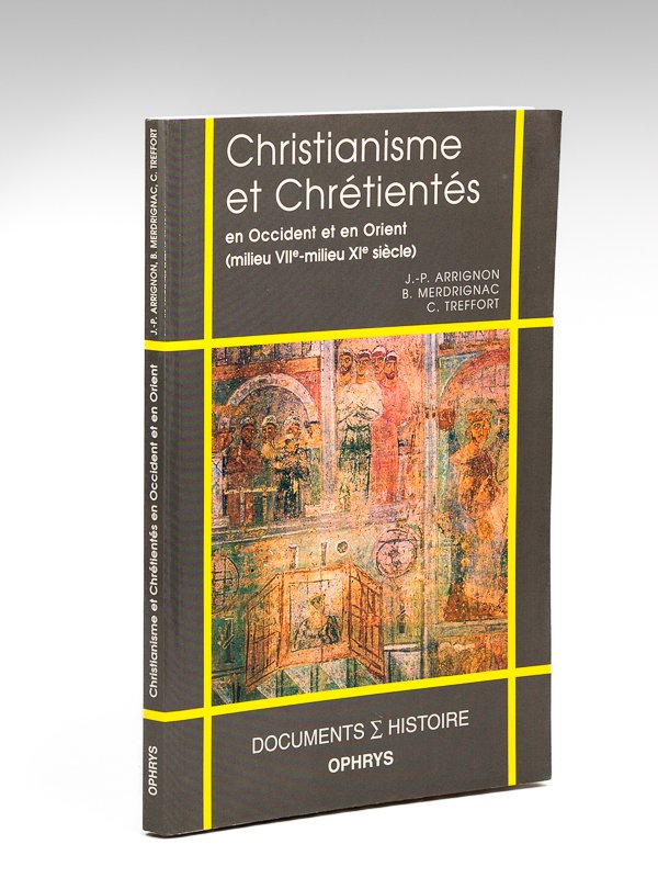 Christianisme et Chrétientés en Occident et en Orient (milieu VIIe …