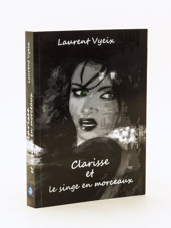 Clarisse et le Singe en morceaux [ Livre dédicacé par …