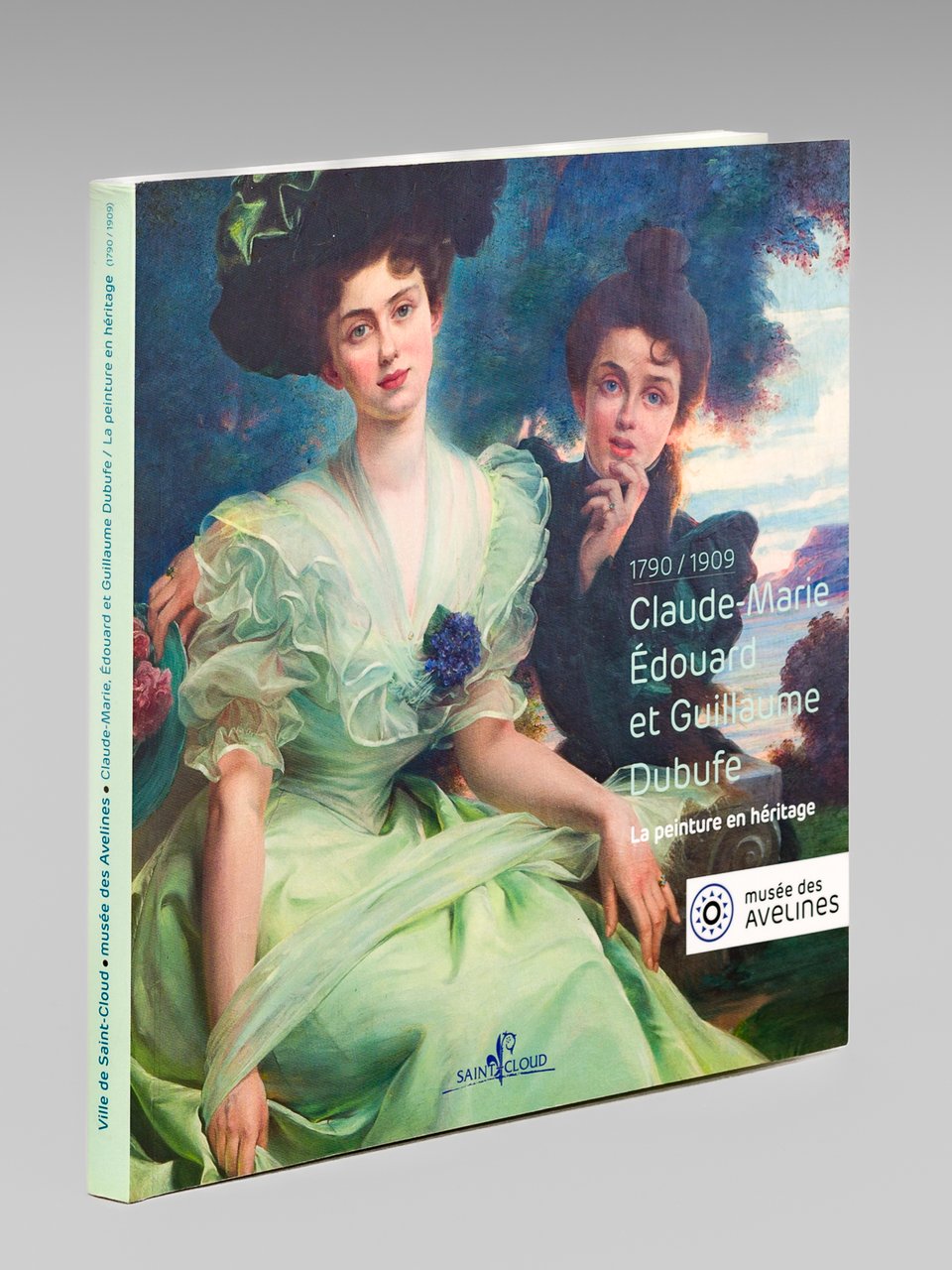 Claude-Marie, Edouard et Guillaume Dubufe. 1790-1909 La Peinture en héritage …