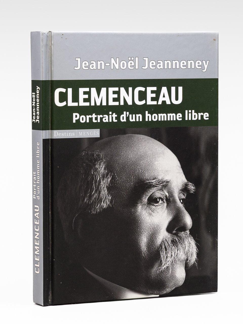 Clémenceau. Portrait d'un homme libre [ Livre dédicacé par l'auteur …