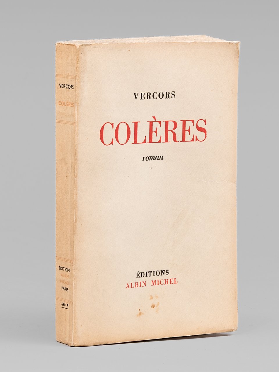 Colères. Roman [ Livre dédicacé par l'auteur à Maurice Druon …