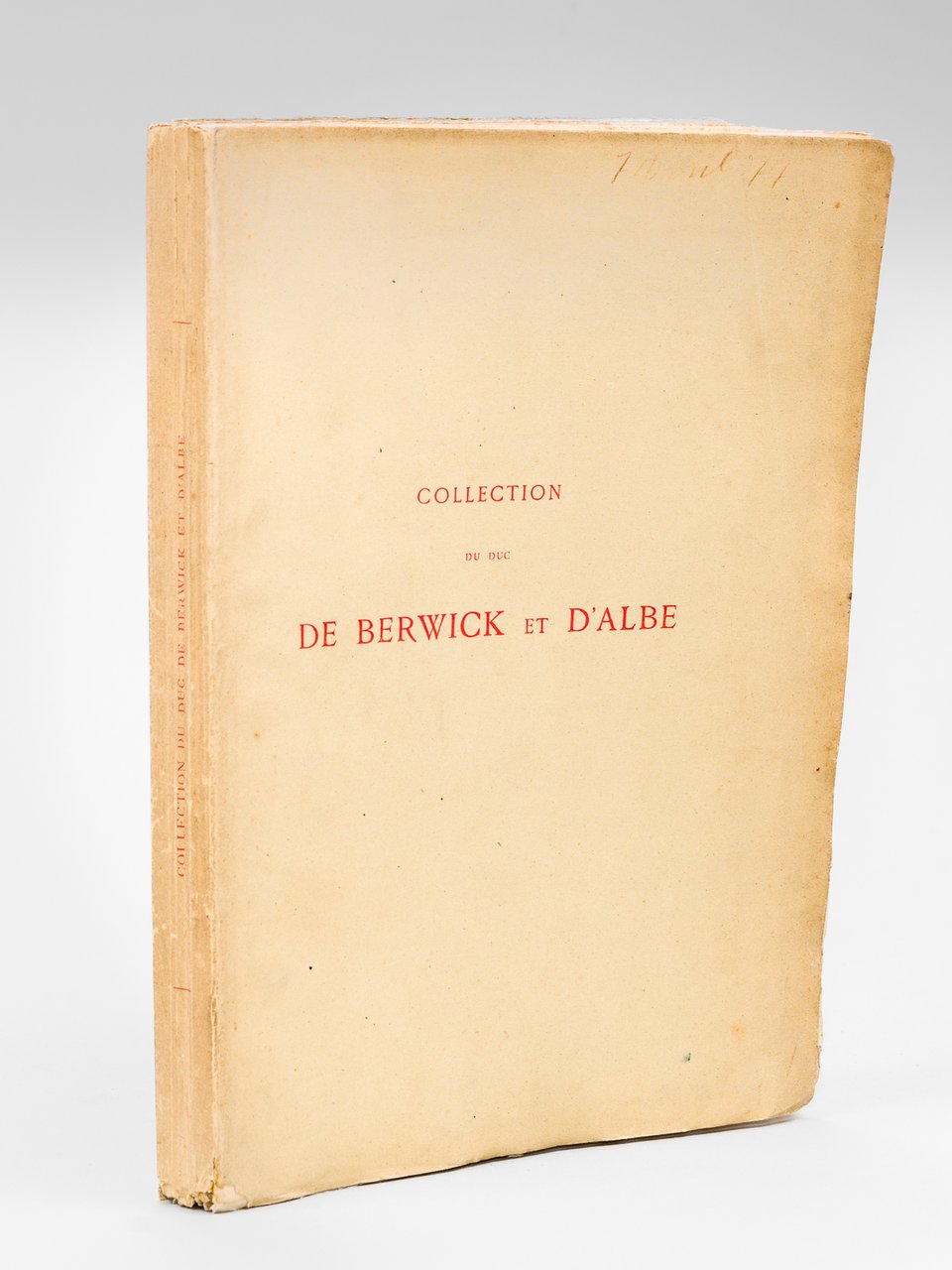 Collection de S.A. le Duc de Berwick et d'Albe. Tableaux …