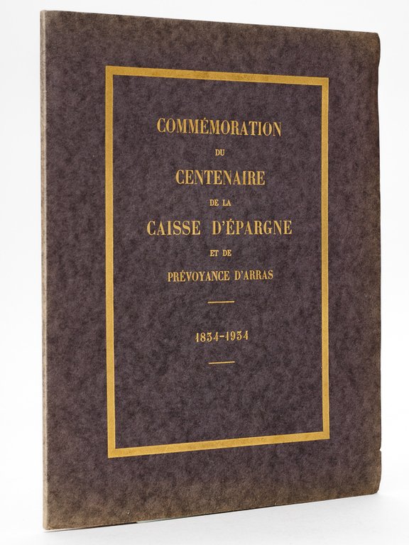Commémoration du Centenaire de la Caisse d'Epargne et de Prévoyance …