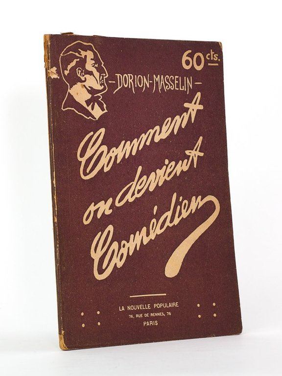 Comment on devient comédien. Principes et observations constituant un précieux …