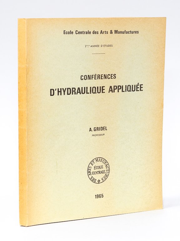 Conférences d'hydraulique appliquée. Ecole Centrale des Arts & Manufactures, 2e … | Immagine Gallery 2