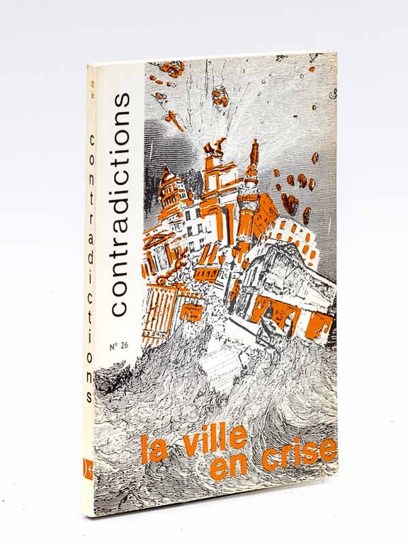 Contradictions. N°26 : La ville en crise. [ Contient : …