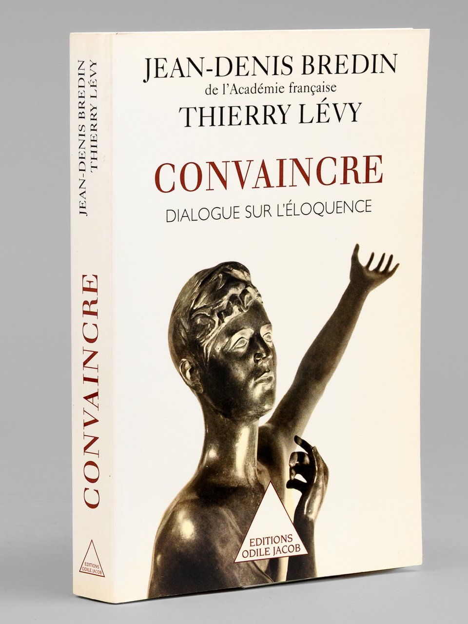 Convaincre. Dialogue sur l'Eloquence [ Livre dédicacé par les auteurs …