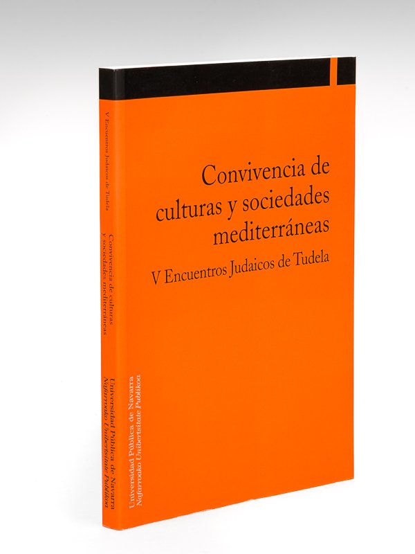 Convivencia de culturas y sociedades mediterraneas. V Encuentros Judaicos de …