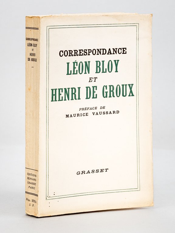 Correspondance Léon Bloy et Henri de Groux [ Edition originale …
