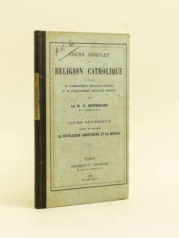 Cours complet de Religion catholique à l'usage de l'enseignement secondaire …
