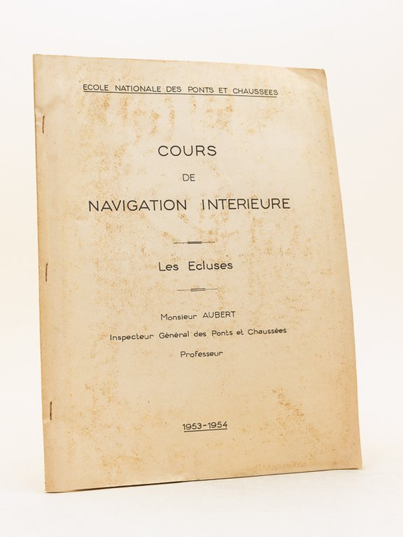 Cours de Navigation Intérieure. les Ecluses. Ecole Nationale des Ponts …