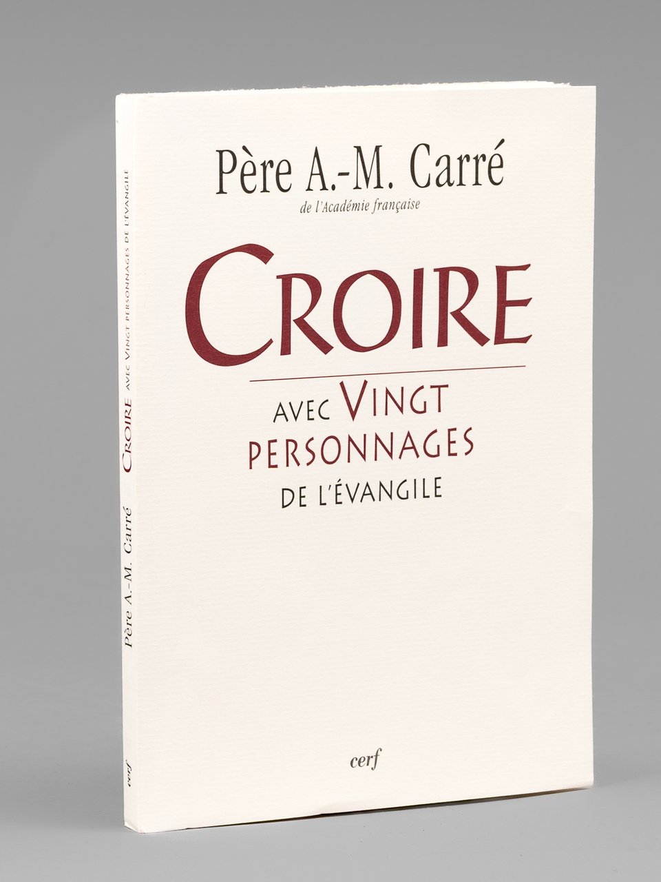 Croire. Avec Vingt personnages de l'Evangile [ Edition originale ] | Immagine principale