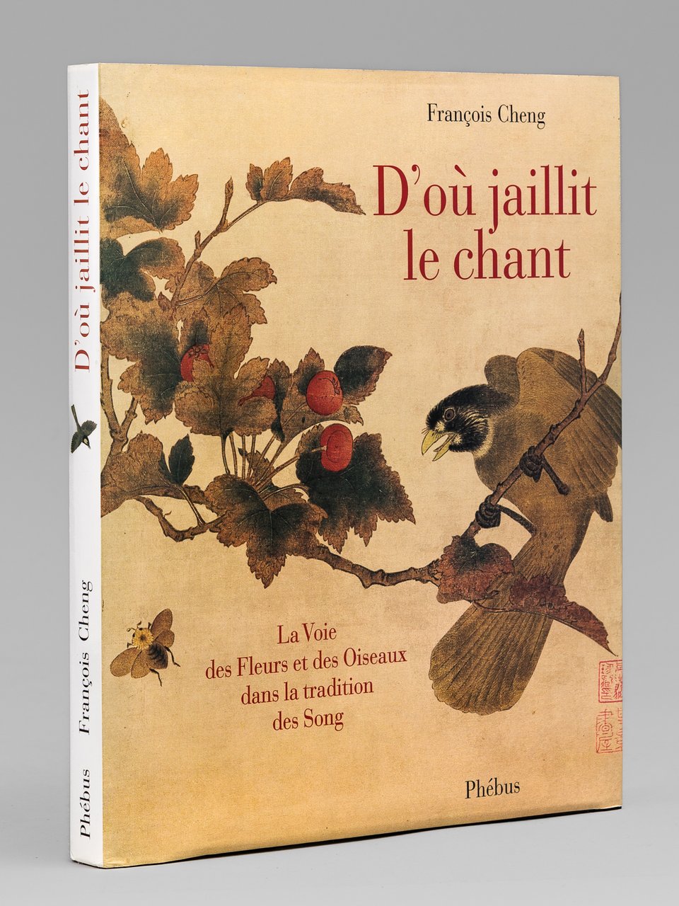 D'où jaillit le Chant. La Voie des Fleurs et des …
