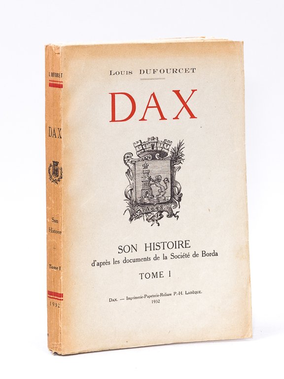 Dax. Son Histoire. Tome I [ Edition originale ] Son … | Immagine Gallery 2