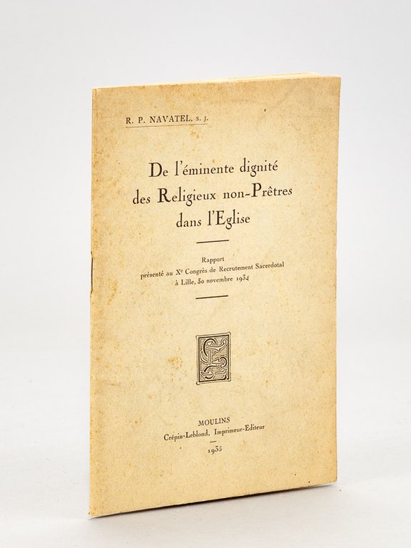 De l'éminente dignité des Religieux non-Prêtres dans l'Eglise.