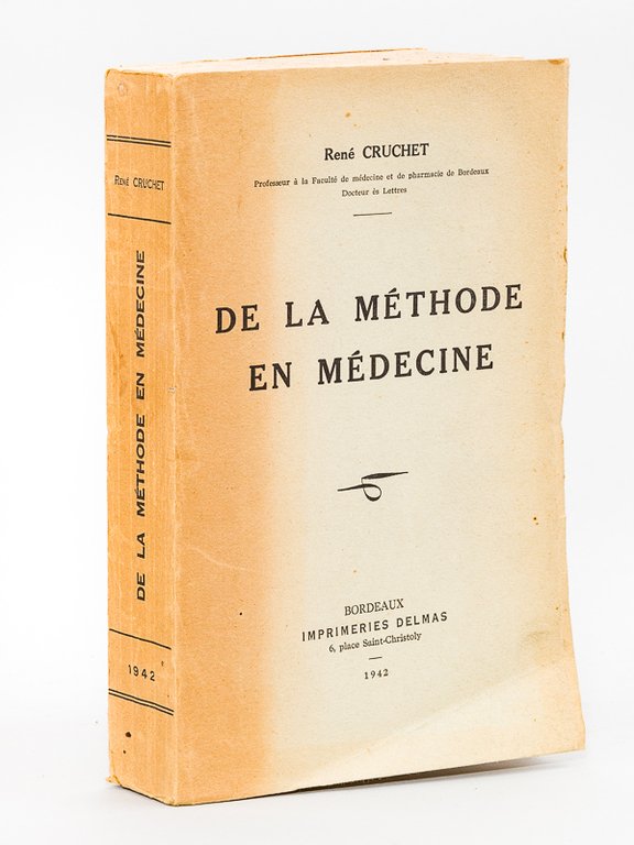 De la Méthode en médecine [ Livre dédicacé par l'auteur …