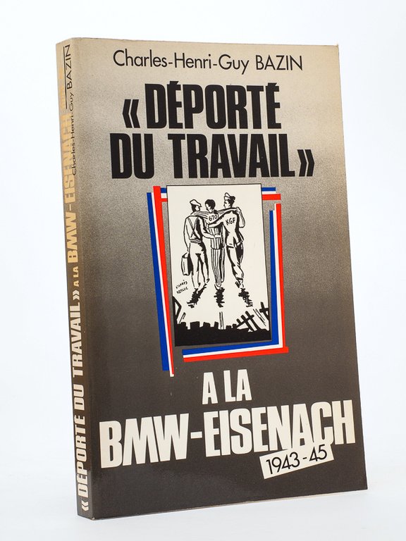 Déporté du travail à la BMW-Eisenach , 1943-45 [ exemplaire …
