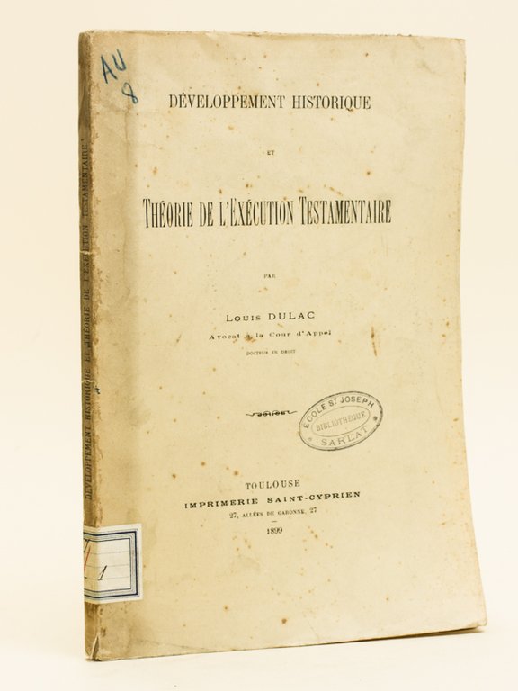 Développement historique et théorie de l'exécution testamentaire. Thèse pour le …