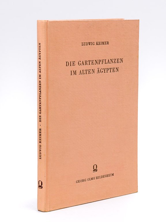 Die Gartenpflanzen im Alten Agypten. Agyptologische Studien.