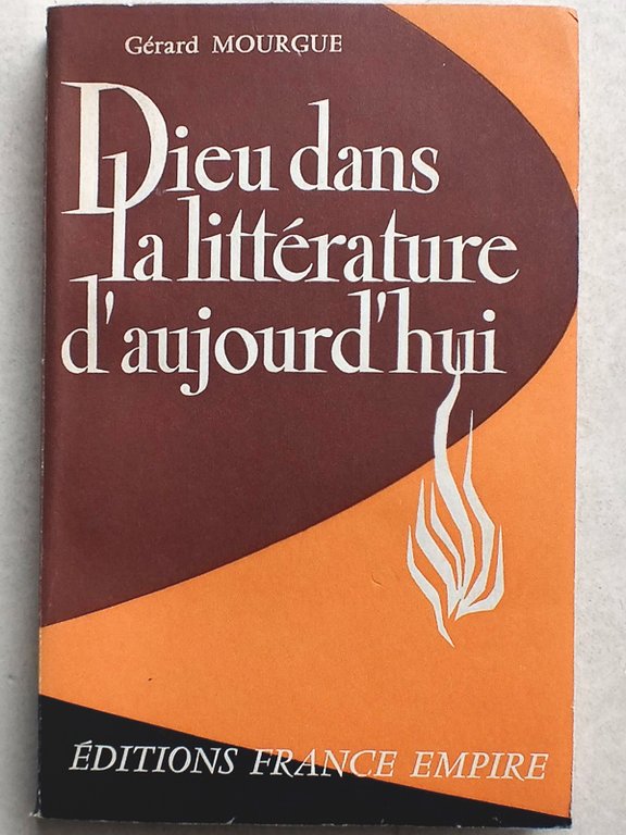 Dieu dans la Littérature d'Aujourd'hui [ exemplaire dédicacé par l'auteur …