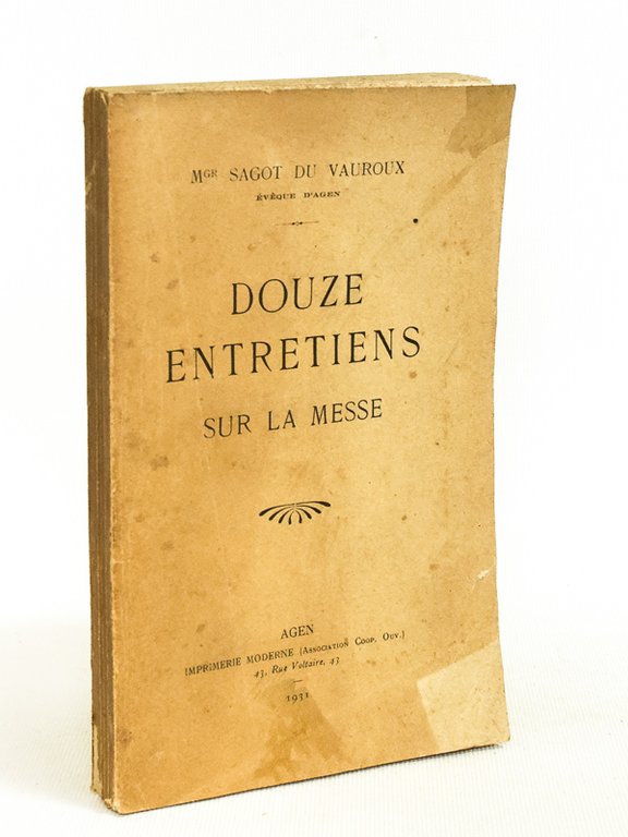 Douze Entretiens sur la Messe [ exemplaire dédicacé par l'auteur …