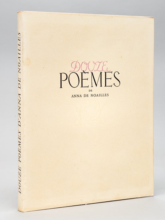 Douze Poèmes de Anna de Noailles. Illustrations de Roger Limouse.