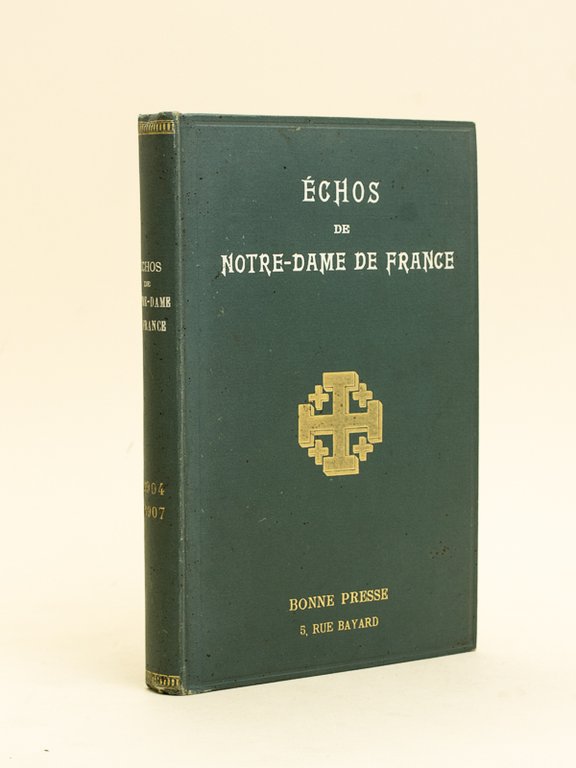 Echos de Notre-Dame de France. Organe des Croisés du Purgatoire. …