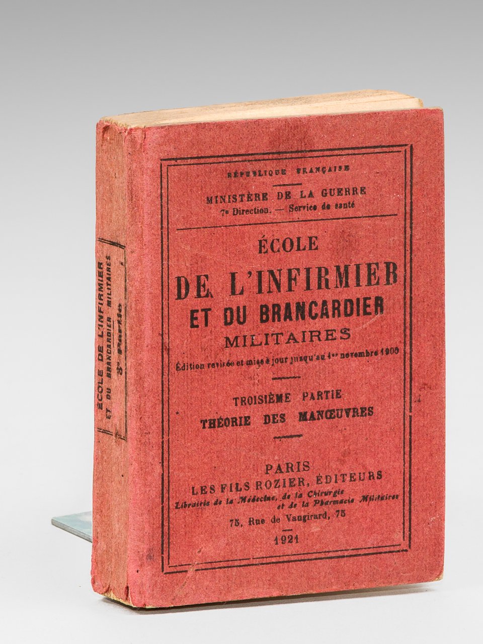 Ecole de l'Infirmier et du Brancardier militaires. Troisième partie : …