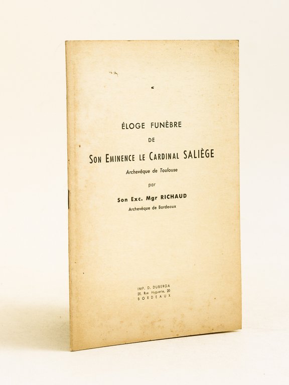 Eloge funèbre de Son Eminence le Cardinal Saliège Archevêque de …