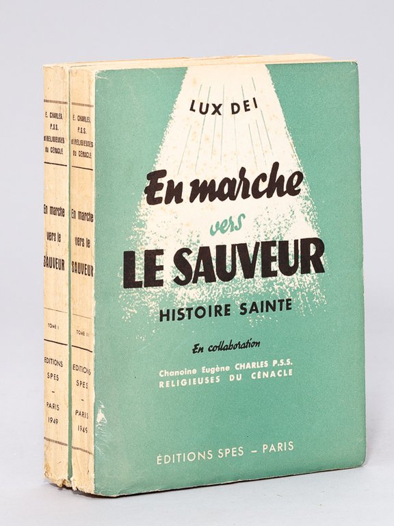 En Marche vers le Sauveur. Histoire Sainte pour les adolescents. …