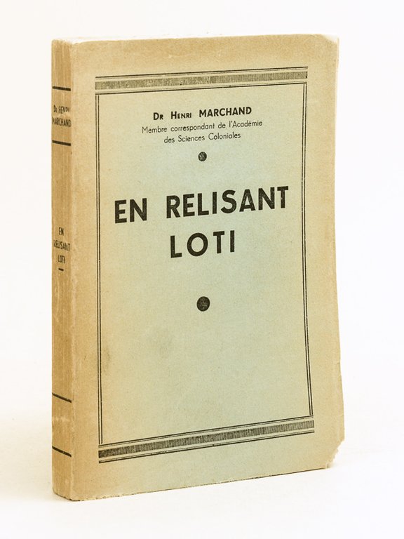 En relisant Loti [ Edition originale - Livre dédicacé par …