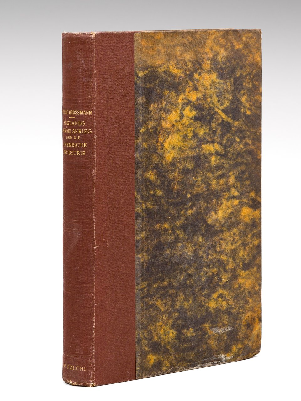 Englands Handelskrieg und die Chemische Industrie. Neue Folge : England. …