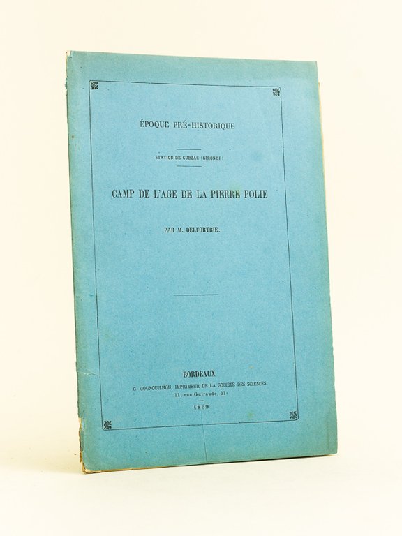 Epoque préhistorique. Station de Cubzac (Gironde). Camp de l'âge de …